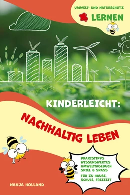 Abbildung von Nanja | Kinderleicht: Nachhaltig leben - Umwelt- und Naturschutz lernen | 1. Auflage | 2024 | beck-shop.de