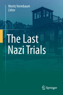 Abbildung von Vormbaum | The Last Nazi Trials | 1. Auflage | 2025 | beck-shop.de