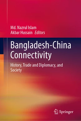 Abbildung von Islam / Hussain | Bangladesh–China Connectivity | 1. Auflage | 2025 | beck-shop.de