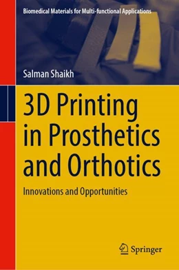 Abbildung von Shaikh | 3D Printing in Prosthetics and Orthotics | 1. Auflage | 2024 | beck-shop.de