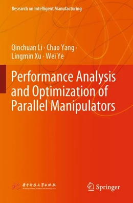 Abbildung von Li / Yang | Performance Analysis and Optimization of Parallel Manipulators | 1. Auflage | 2024 | beck-shop.de