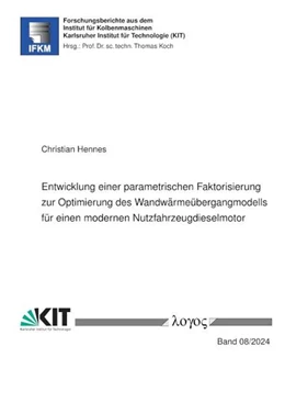 Abbildung von Hennes | Entwicklung einer parametrischen Faktorisierung zur Optimierung des Wandwärmeübergangmodells für einen modernen Nutzfahrzeugdieselmotor | 1. Auflage | 2024 | beck-shop.de