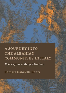 Abbildung von Renzi | A Journey Into the Albanian Communities in Italy | 1. Auflage | 2024 | beck-shop.de
