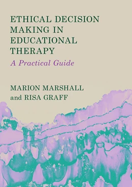 Abbildung von Marshall / Graff | Ethical Decision Making in Educational Therapy | 1. Auflage | 2024 | beck-shop.de