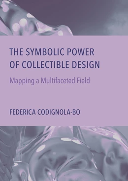 Abbildung von Codignola-Bo | The Symbolic Power of Collectible Design | 1. Auflage | 2025 | beck-shop.de