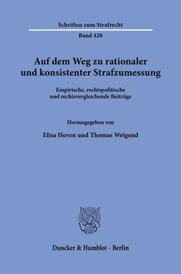 Abbildung von Hoven / Weigend | Auf dem Weg zu rationaler und konsistenter Strafzumessung | 1. Auflage | 2024 | beck-shop.de