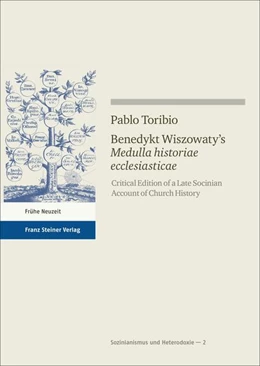 Abbildung von Toribio | Benedykt Wiszowaty’s „Medulla historiae ecclesiasticae“ | 1. Auflage | 2024 | beck-shop.de