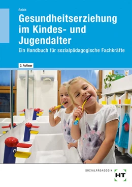 Abbildung von Reich | eBook inside: Buch und eBook Gesundheitserziehung im Kindes- und Jugendalter | 3. Auflage | 2024 | beck-shop.de