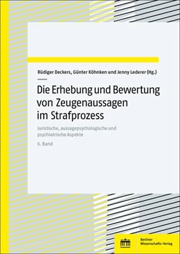 Abbildung von Deckers / Köhnken | Die Erhebung und Bewertung von Zeugenaussagen im Strafprozess | 1. Auflage | 2024 | beck-shop.de