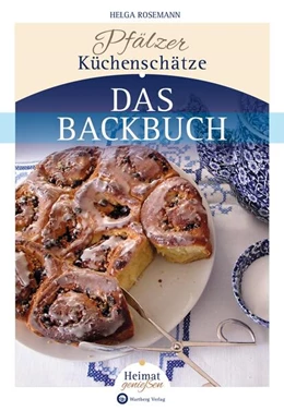 Abbildung von Rosemann | Pfälzer Küchenschätze - Das Backbuch | 1. Auflage | 2024 | beck-shop.de