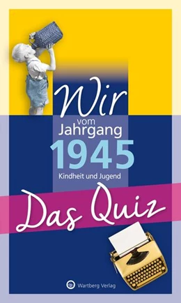 Abbildung von Blecher | Wir vom Jahrgang 1945 - Das Quiz | 1. Auflage | 2024 | beck-shop.de
