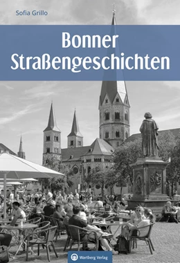 Abbildung von Grillo | Bonner Straßengeschichten | 1. Auflage | 2024 | beck-shop.de