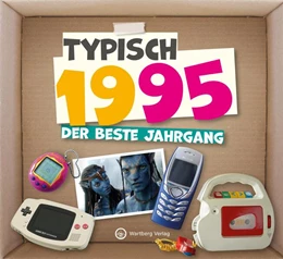 Abbildung von Redaktion Wartberg-Verlag | Typisch 1995 - Der beste Jahrgang | 1. Auflage | 2024 | beck-shop.de