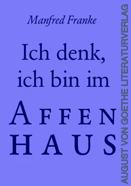 Abbildung von Franke | Ich denk', ich bin im Affenhaus | 1. Auflage | 2024 | beck-shop.de