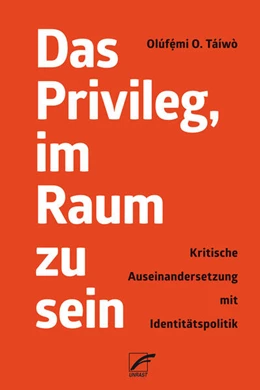 Abbildung von Táíwò | Das Privileg, im Raum zu sein | 1. Auflage | 2025 | beck-shop.de