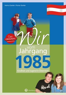 Abbildung von Santler | Wir vom Jahrgang 1985 - Kindheit und Jugend in Österreich | 1. Auflage | 2024 | beck-shop.de