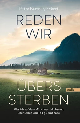 Abbildung von Bartoli Y Eckert | Reden wir übers Sterben | 1. Auflage | 2024 | beck-shop.de