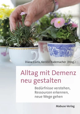 Abbildung von Cürlis / Rademacher | Alltag mit Demenz neu gestalten | 1. Auflage | 2024 | beck-shop.de
