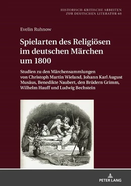 Abbildung von Ruhnow | Spielarten des Religiösen im deutschen Märchen um 1800 | 1. Auflage | 2024 | beck-shop.de