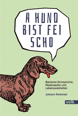 Abbildung von Rottmeir | A Hund bist fei scho | 1. Auflage | 2024 | beck-shop.de