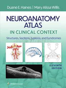 Abbildung von Haines / Willis | Neuroanatomy Atlas in Clinical Context | 11. Auflage | 2024 | beck-shop.de