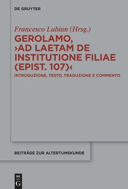 Abbildung von Lubian | Gerolamo, ›Ad Laetam de institutione filiae‹ (epist. 107) | 1. Auflage | 2025 | 420 | beck-shop.de