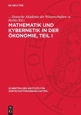 Abbildung von Deutsche Akademie der Wissenschaften zu Berlin | Mathematik und Kybernetik in der Ökonomie, Teil I | 2. Auflage | 1966 | 19,1 | beck-shop.de