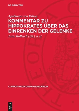 Abbildung von Kition / Kollesch | Kommentar zu Hippokrates über das Einrenken der Gelenke | 1. Auflage | 1965 | beck-shop.de