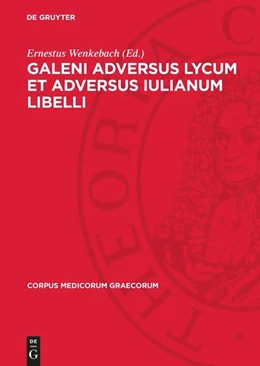 Abbildung von Wenkebach | Galeni adversus Lycum et adversus Iulianum libelli | 1. Auflage | 1951 | beck-shop.de