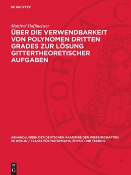 Abbildung von Hoffmeister | Über die Verwendbarkeit von Polynomen dritten Grades zur Lösung gittertheoretischer Aufgaben | 1. Auflage | 1968 | 1968,1 | beck-shop.de