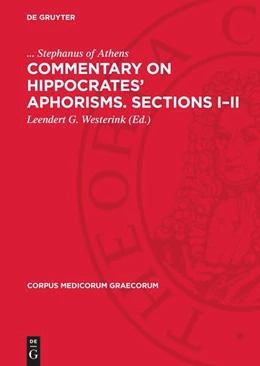 Abbildung von Stephanus of Athens / Westerink | Commentary on Hippocrates’ Aphorisms. Sections I–II | 1. Auflage | 1985 | beck-shop.de