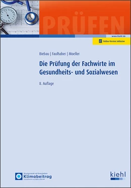 Abbildung von Biebau / Faulhaber | Die Prüfung der Fachwirte im Gesundheits- und Sozialwesen | 8. Auflage | 2024 | beck-shop.de