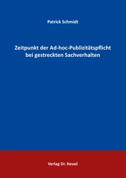 Abbildung von Schmidt | Zeitpunkt der Ad-hoc-Publizitätspflicht bei gestreckten Sachverhalten | 1. Auflage | 2024 | 42 | beck-shop.de