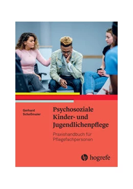 Abbildung von Schoßmaier | Psychosoziale Kinder- und Jugendlichenpflege | 1. Auflage | 2025 | beck-shop.de