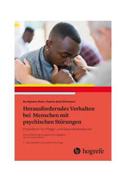 Abbildung von Hejlskov Elvén / McFarlane | Herausforderndes Verhalten bei Menschen mit psychischen Störungen | 2. Auflage | 2024 | beck-shop.de