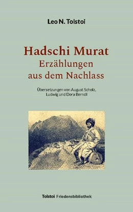 Abbildung von Tolstoi / Bürger | Hadschi Murat - Erzählungen aus dem Nachlass | 1. Auflage | 2024 | beck-shop.de
