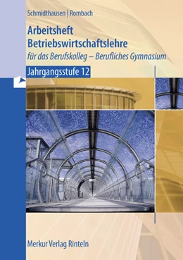Abbildung von Schmidthausen / Rombach | Arbeitsheft Betriebswirtschaftslehre | 1. Auflage | 2024 | beck-shop.de
