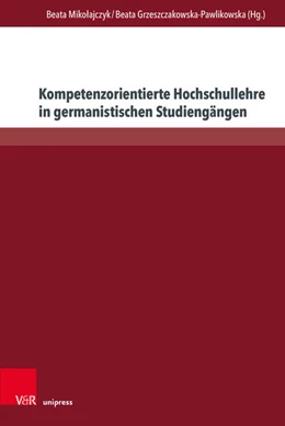 Abbildung von Mikolajczyk / Grzeszczakowska-Pawlikowska | Kompetenzorientierte Hochschullehre in germanistischen Studiengängen | 1. Auflage | 2025 | beck-shop.de