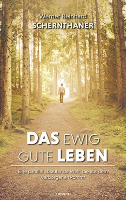 Abbildung von Schernthaner | Das ewig gute Leben | 1. Auflage | 2024 | beck-shop.de