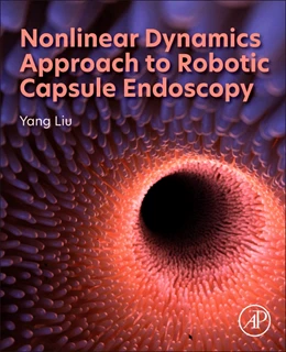 Abbildung von Liu / Prasad | Nonlinear Dynamics Approach to Robotic Capsule Endoscopy | 1. Auflage | 2025 | beck-shop.de