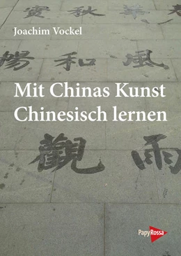 Abbildung von Vockel | Mit Chinas Kunst Chinesisch lernen | 1. Auflage | 2021 | beck-shop.de