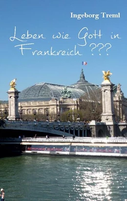 Abbildung von Treml | Leben wie Gott in Frankreich ??? | 1. Auflage | 2024 | beck-shop.de