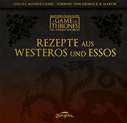 Abbildung von Monroe-Cassel | Rezepte aus Westeros und Essos | 1. Auflage | 2024 | beck-shop.de