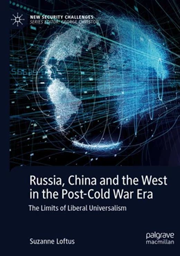 Abbildung von Loftus | Russia, China and the West in the Post-Cold War Era | 1. Auflage | 2024 | beck-shop.de