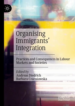 Abbildung von Diedrich / Czarniawska | Organising Immigrants' Integration | 1. Auflage | 2024 | beck-shop.de