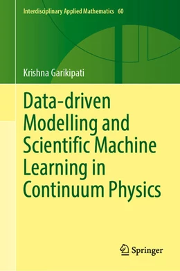 Abbildung von Garikipati | Data-driven Modelling and Scientific Machine Learning in Continuum Physics | 1. Auflage | 2025 | beck-shop.de