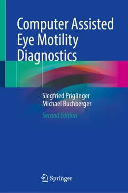 Abbildung von Priglinger / Buchberger | Computer Assisted Eye Motility Diagnostics | 2. Auflage | 2024 | beck-shop.de