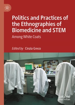 Abbildung von Greco | Politics and Practices of the Ethnographies of Biomedicine and STEM | 1. Auflage | 2024 | beck-shop.de