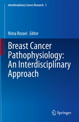 Abbildung von Rezaei | Breast Cancer Pathophysiology: An Interdisciplinary Approach | 1. Auflage | 2024 | 5 | beck-shop.de