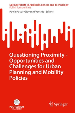 Abbildung von Pucci / Vecchio | Questioning Proximity - Opportunities and Challenges for Urban Planning and Mobility Policies | 1. Auflage | 2024 | beck-shop.de